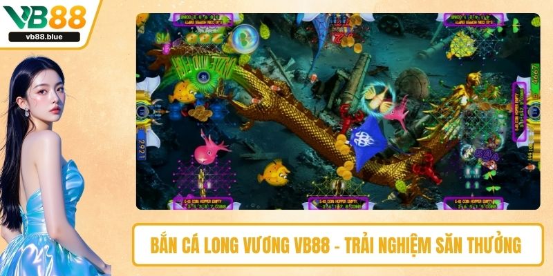 Bắn cá long vương