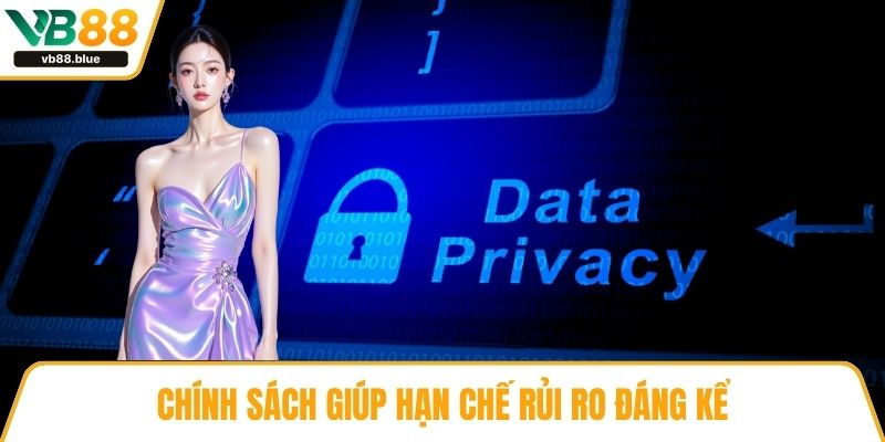 Chính sách giúp hạn chế rủi ro đáng kể