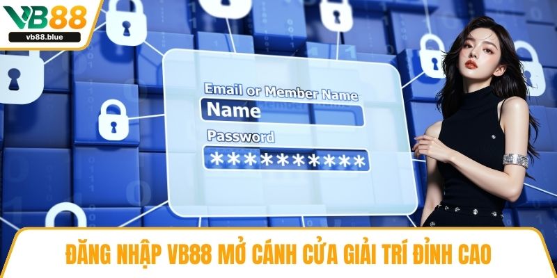 Đăng nhập VB88 mở cánh cửa giải trí đỉnh cao