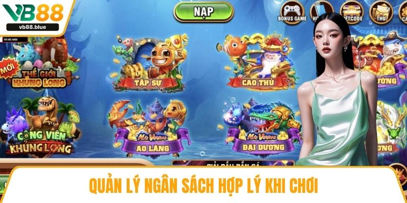 Quản lý ngân sách hợp lý khi chơi
