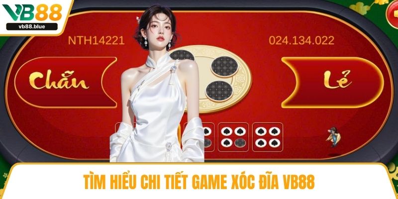 Tìm hiểu chi tiết game xóc đĩa VB88